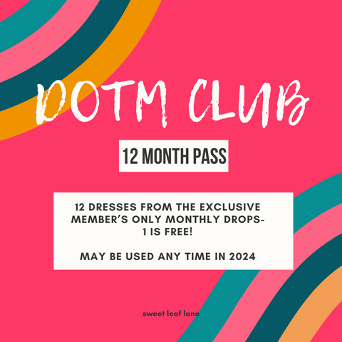 Sweet Leaf Lane Dress of the Month Club - 12 Month Pass